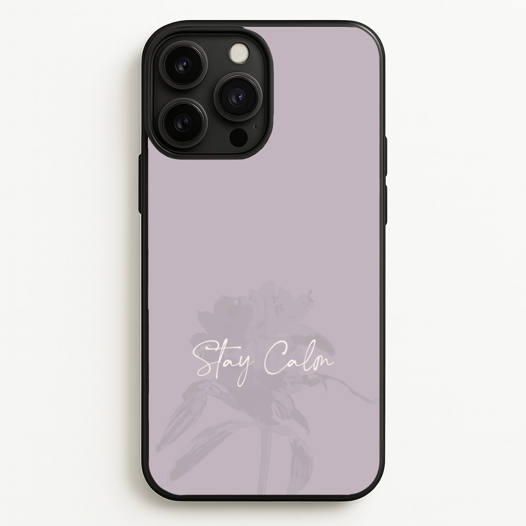Mauve Stay Calm Phone Case