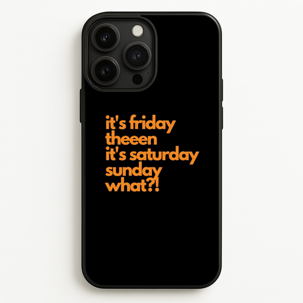 Friday Theeen Phone Case