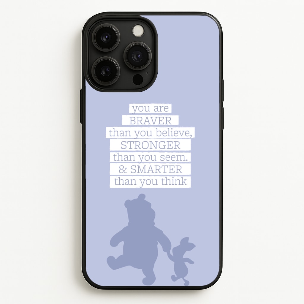 Braver, Stronger, Smarter Phone Case