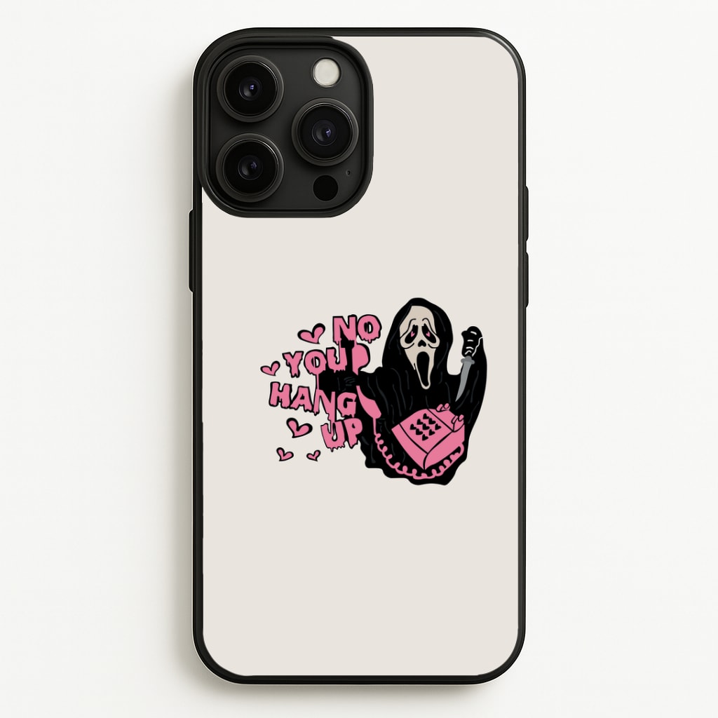 No You Hang Up - Halloween Phone Case
