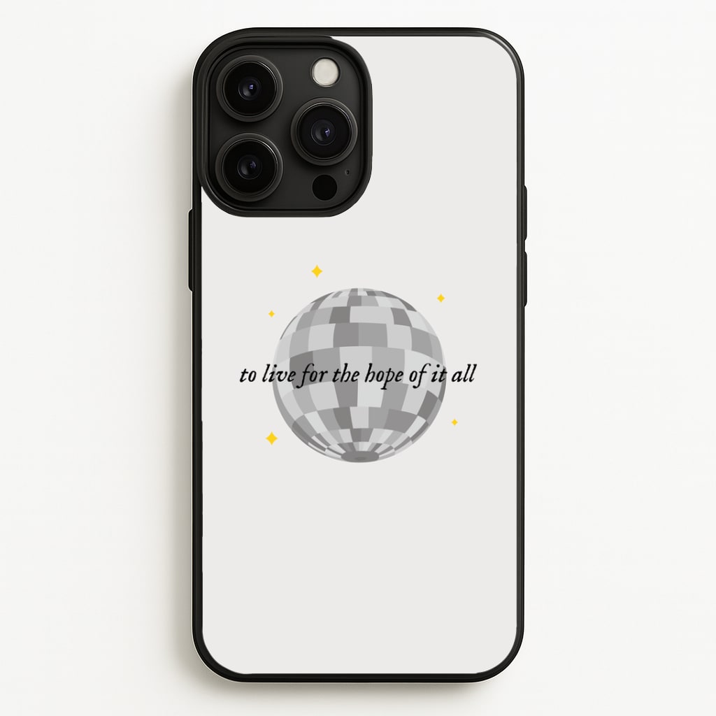 To Live For The Hope Of It All - Taylor Phone Case