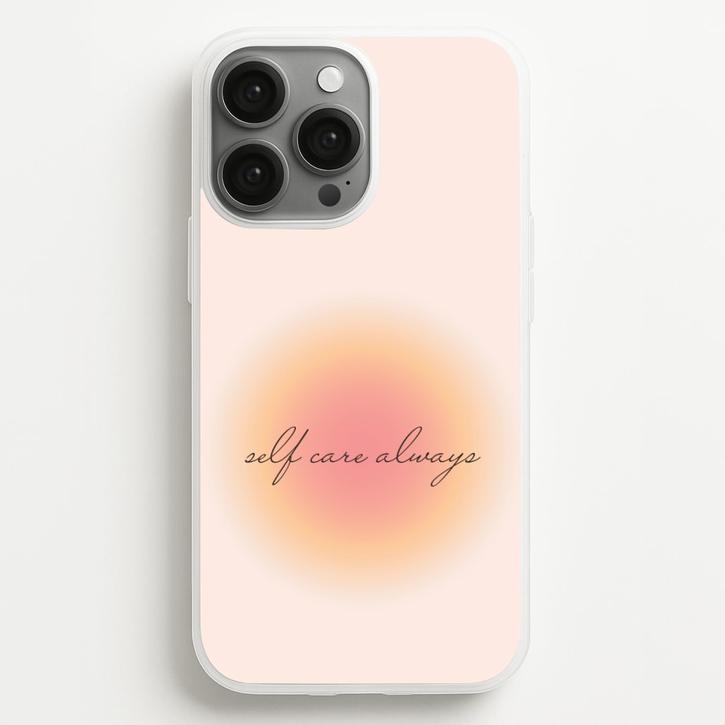 Self Care Always Phone Case