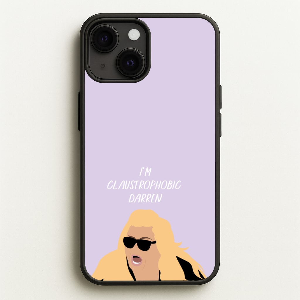 I'm Claustrophobic Darren - British Pop Culture Phone Case