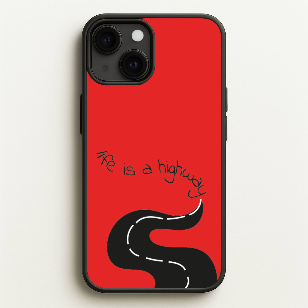 Life Is A Highway - Cars Phone Case