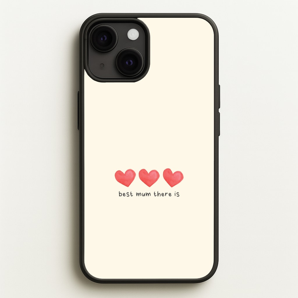 Best Mum There Is Phone Case
