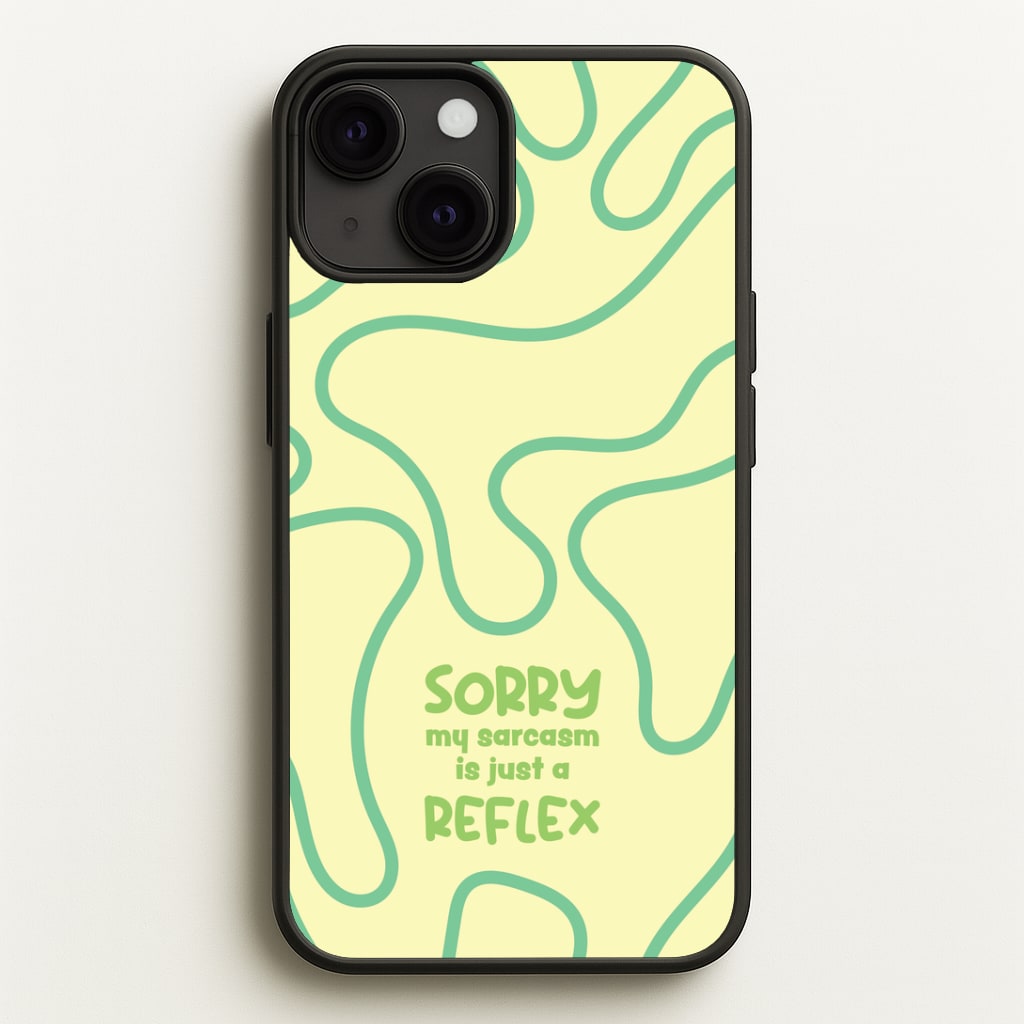 Sorry My Sarcasm Phone Case