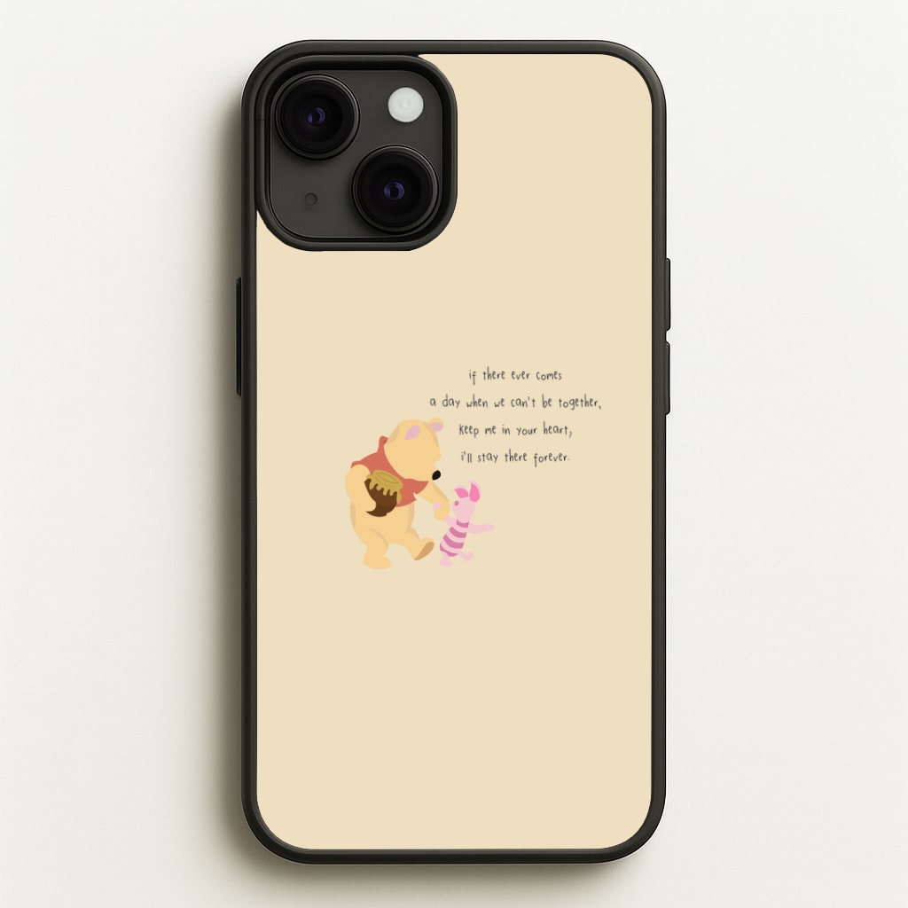 I'll Stay There Forever - Winnie Phone Case