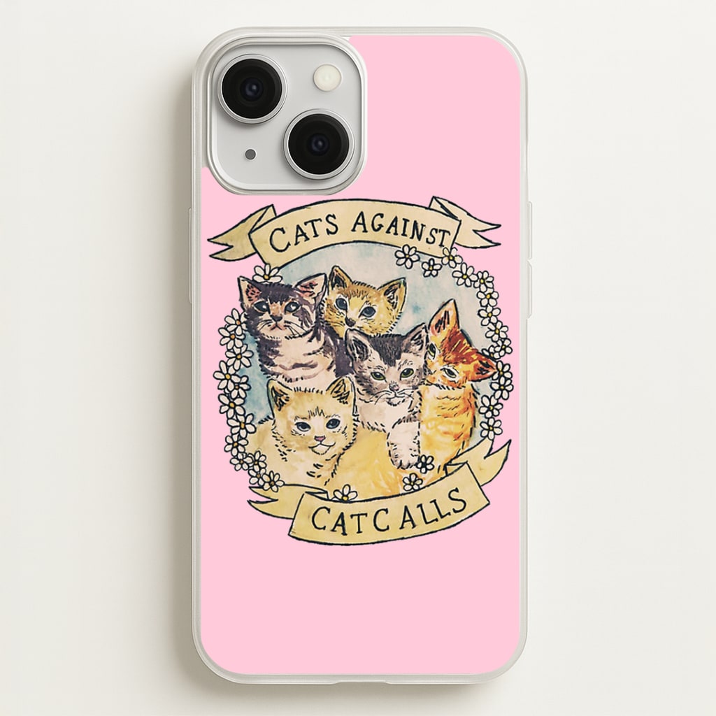 Cats Against Cat Calls Phone Case
