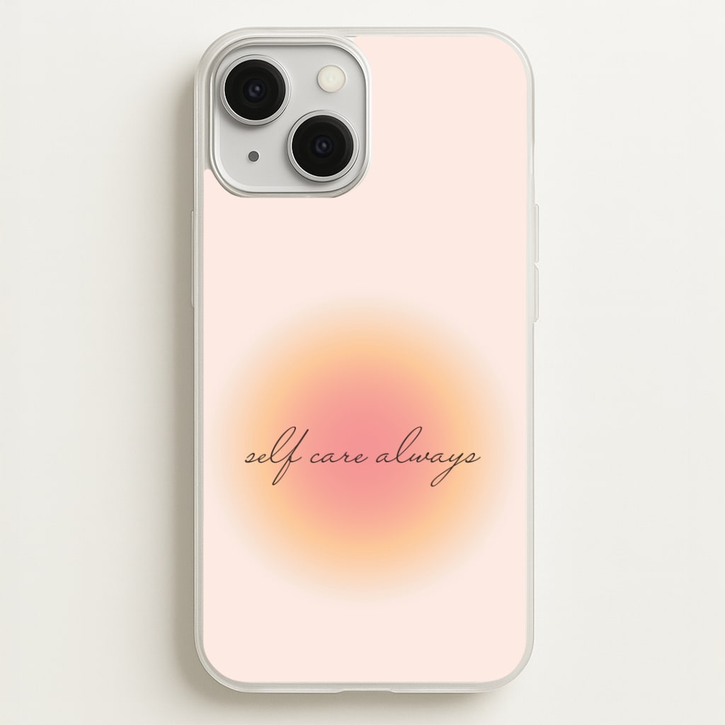 Self Care Always Phone Case