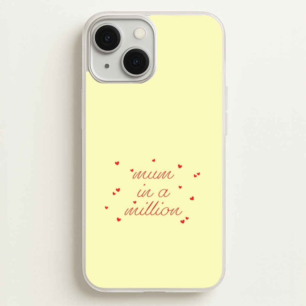 Mum In A Million Phone Case