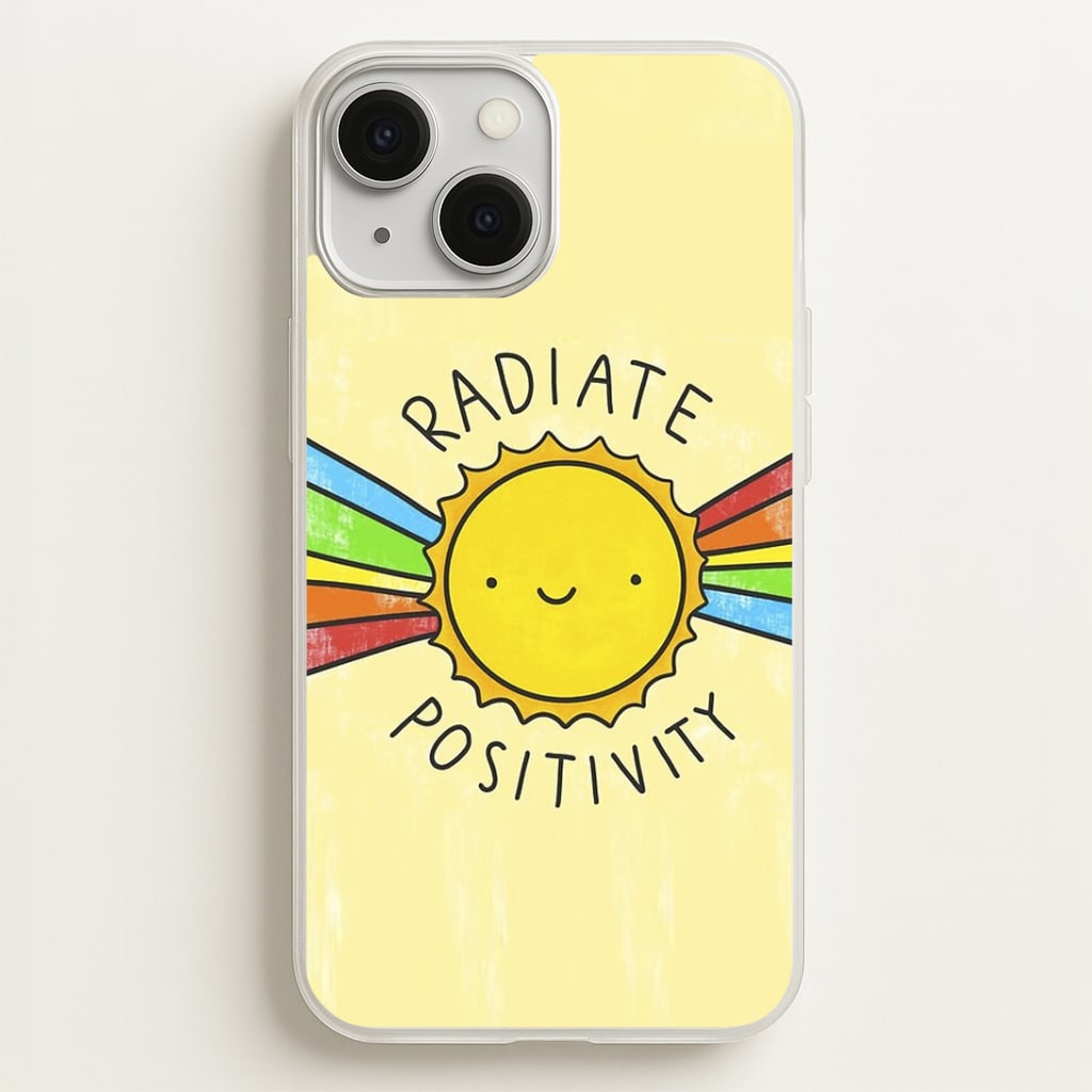 Radiate Positivity Sunshine - Positivity Phone Case