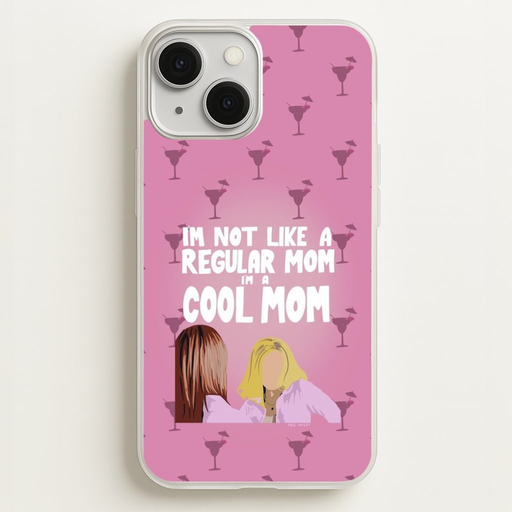 I'm A Cool Mom Phone Case