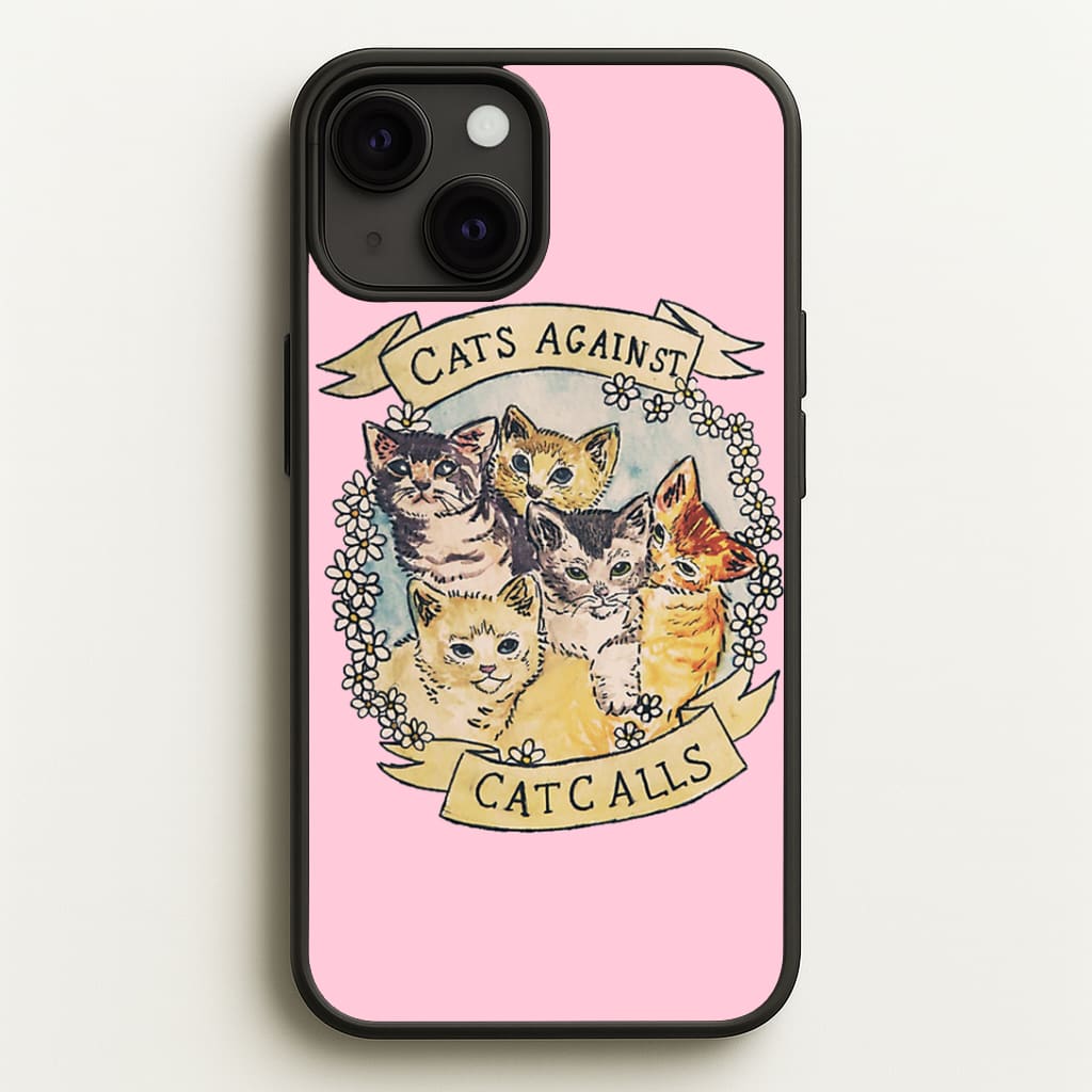 Cats Against Cat Calls Phone Case
