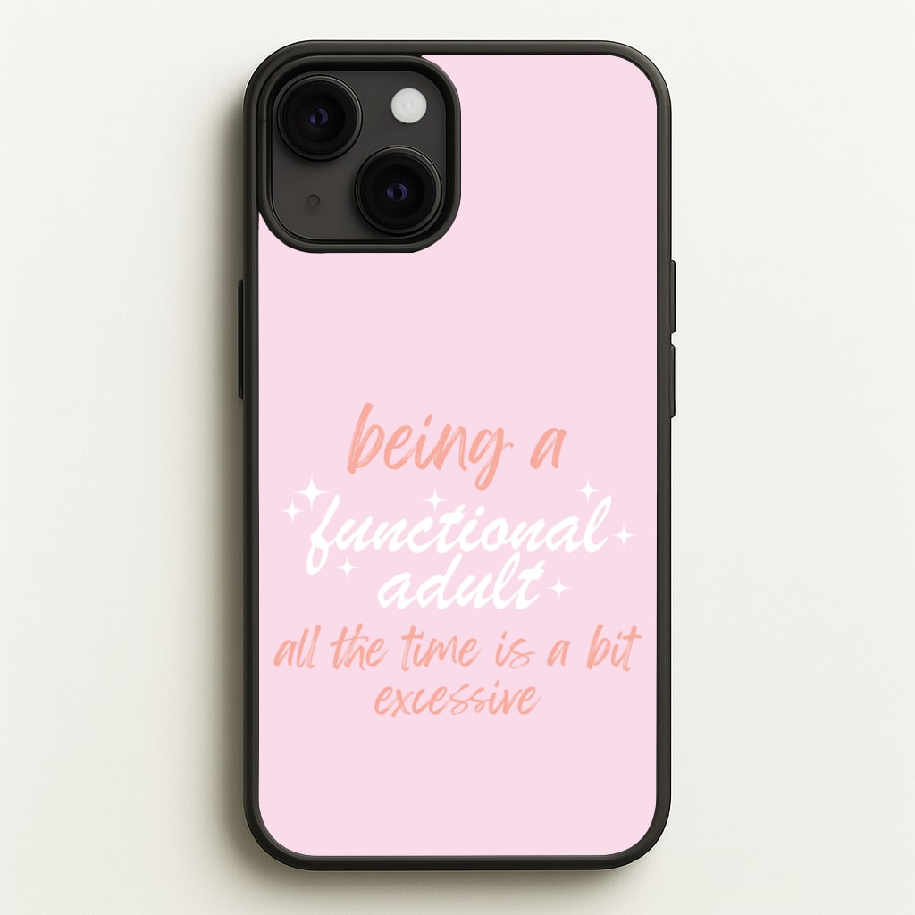 Being A Functional Adult - Aesthetic Quote Phone Case