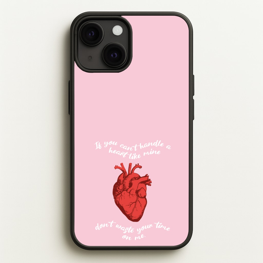 Don't Waste Your Time On Me Phone Case