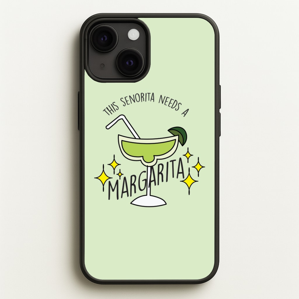 This Senorita Needs A Margarita - Funny Quotes Phone Case