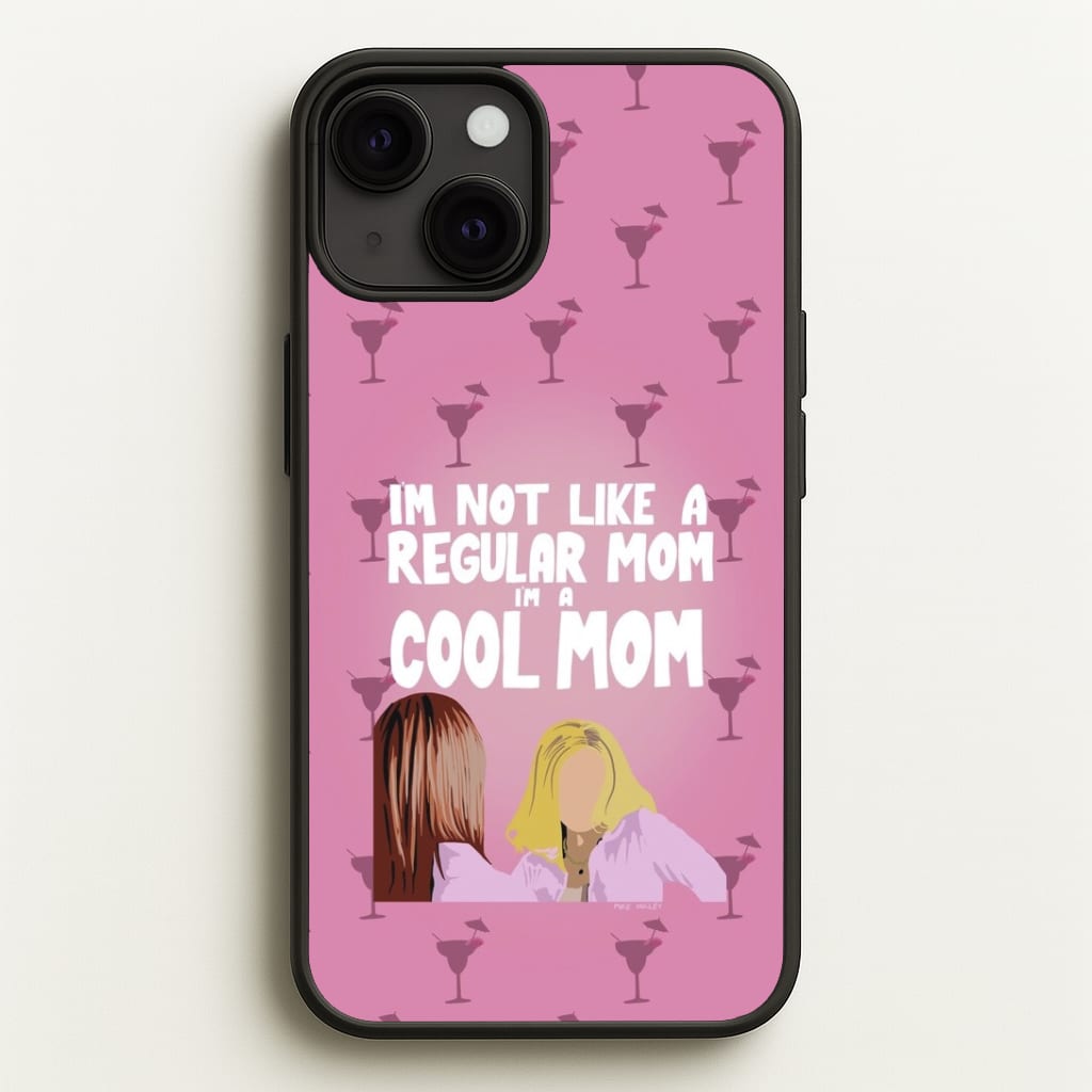 I'm A Cool Mom Phone Case