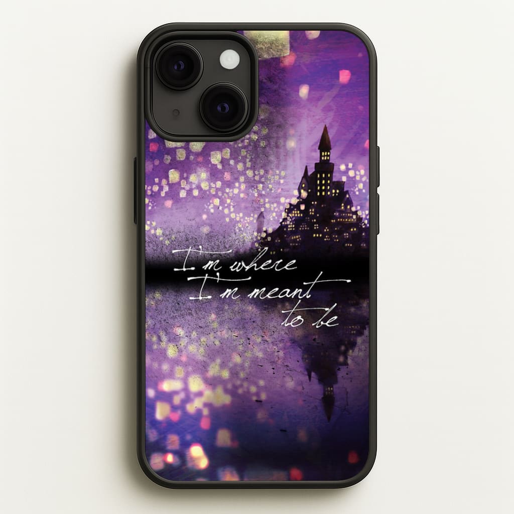 I'm Where I'm Meant To Be Tangled Phone Case