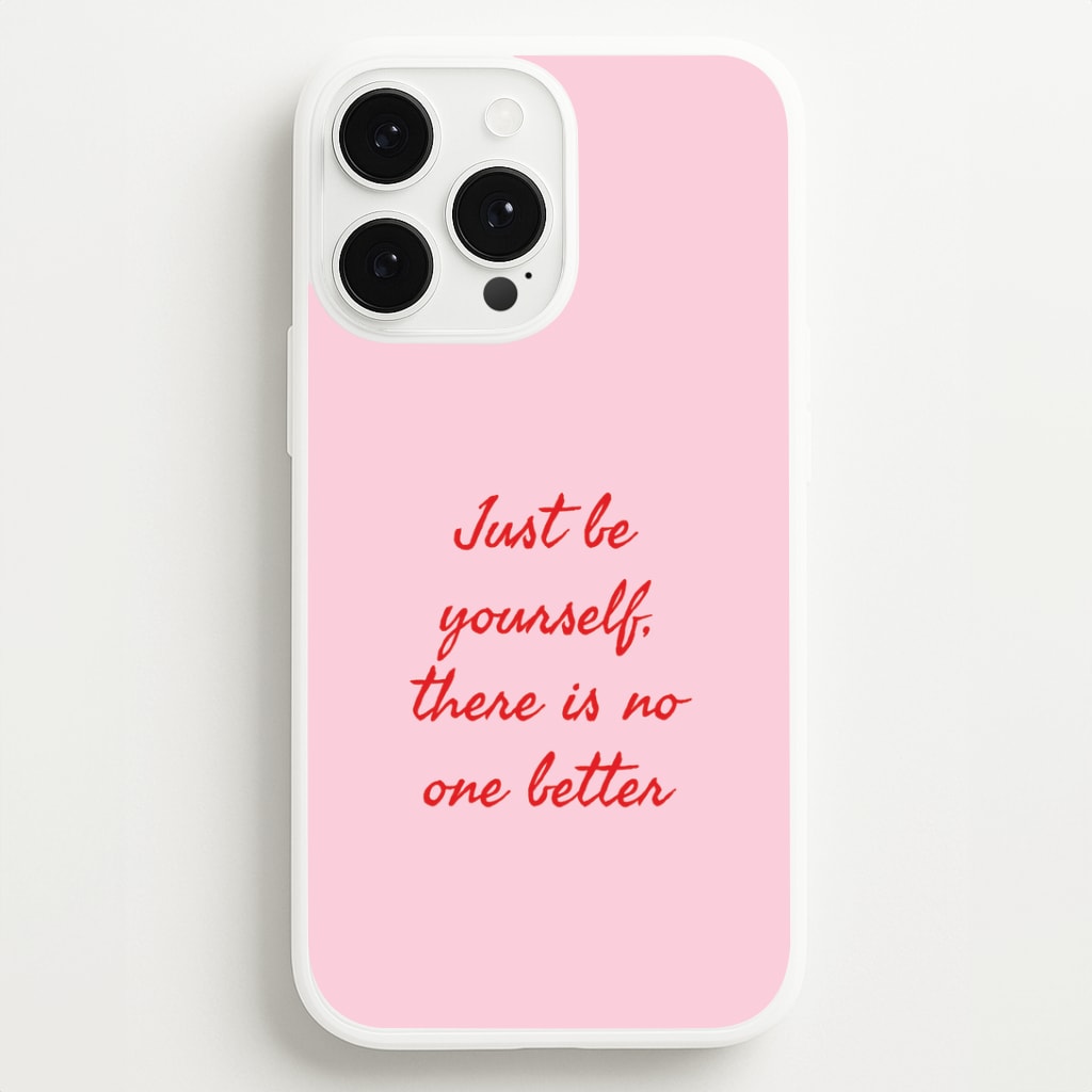 Just Be Yourself Phone Case