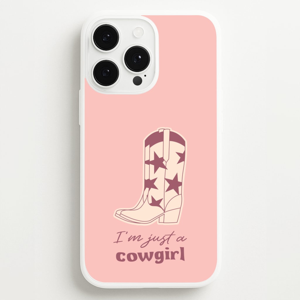 I'm Just A Cowgirl Phone Case