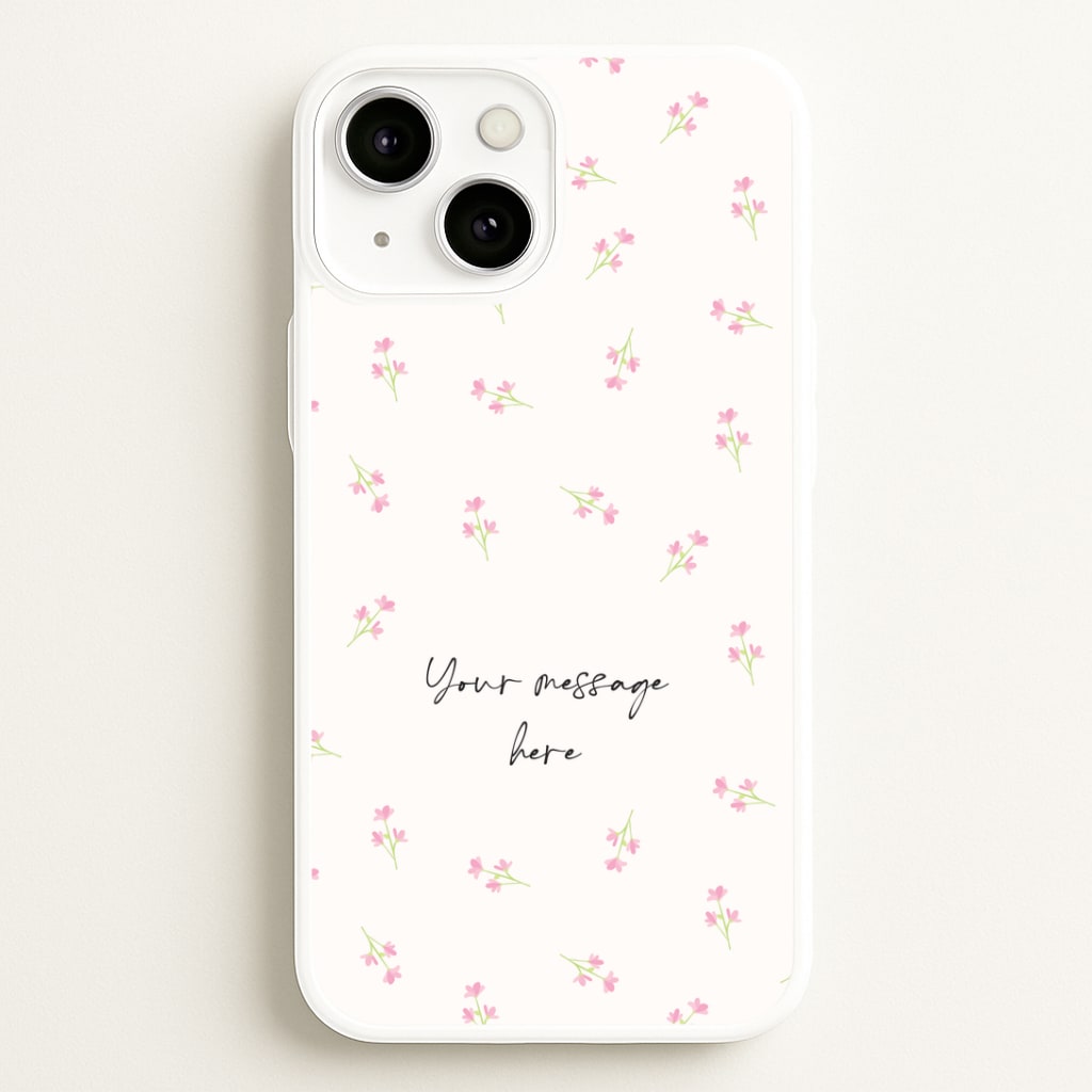 Floral Personalised Message Phone Case