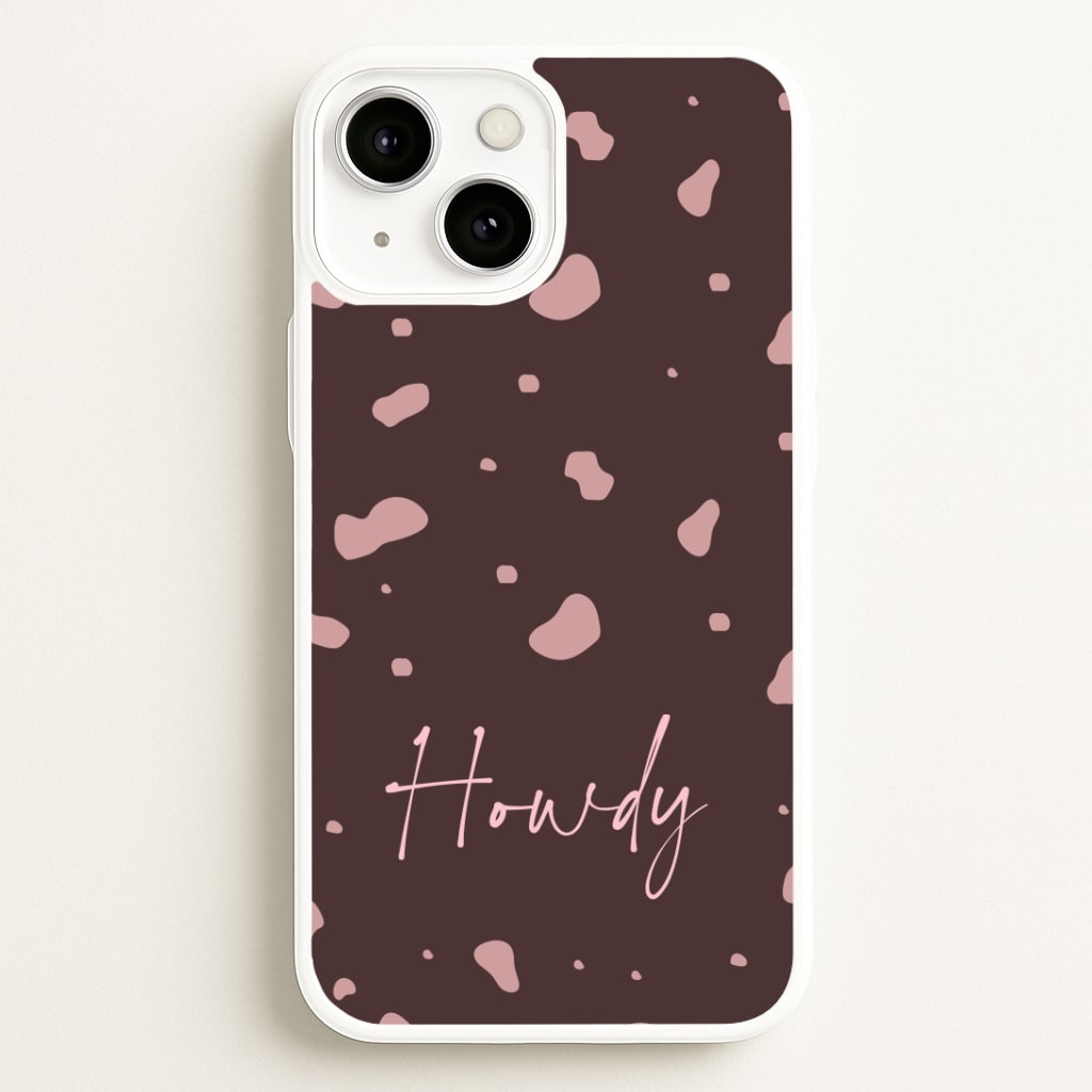 Cow Print Howdy Phone Case