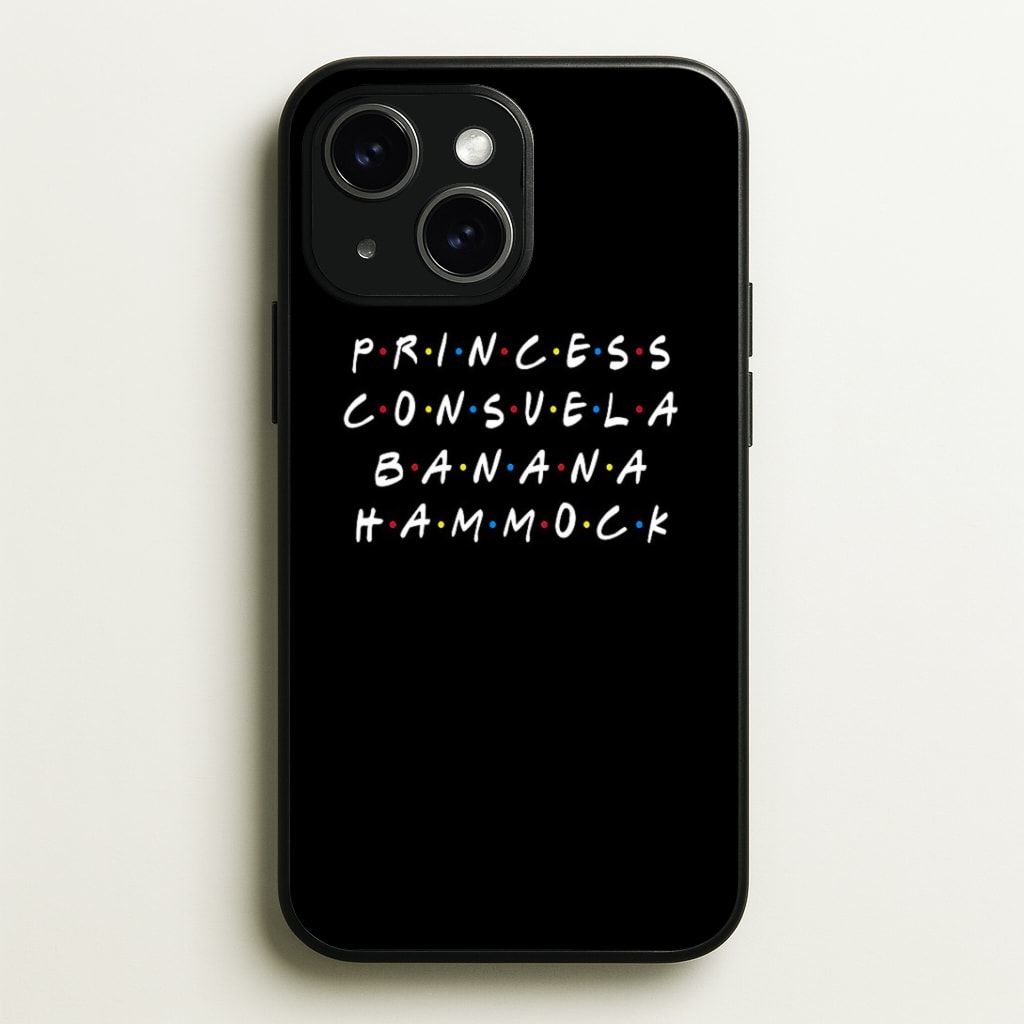 Princess Consuela Banana Hammock Phone Case