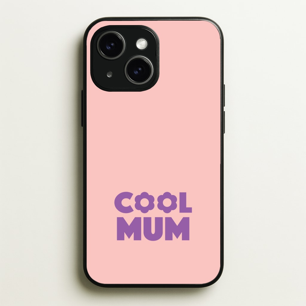 Cool Mum Phone Case