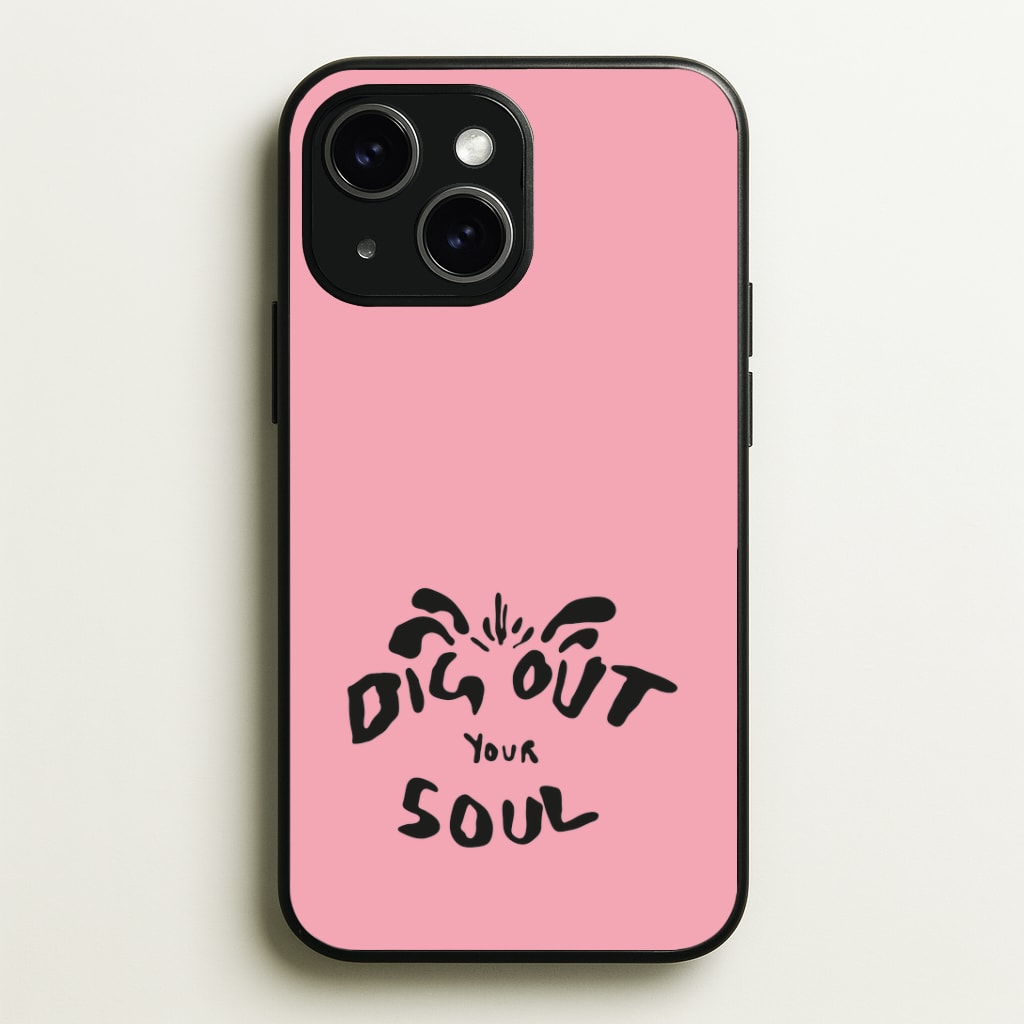 Dig Out Your Soul Phone Case