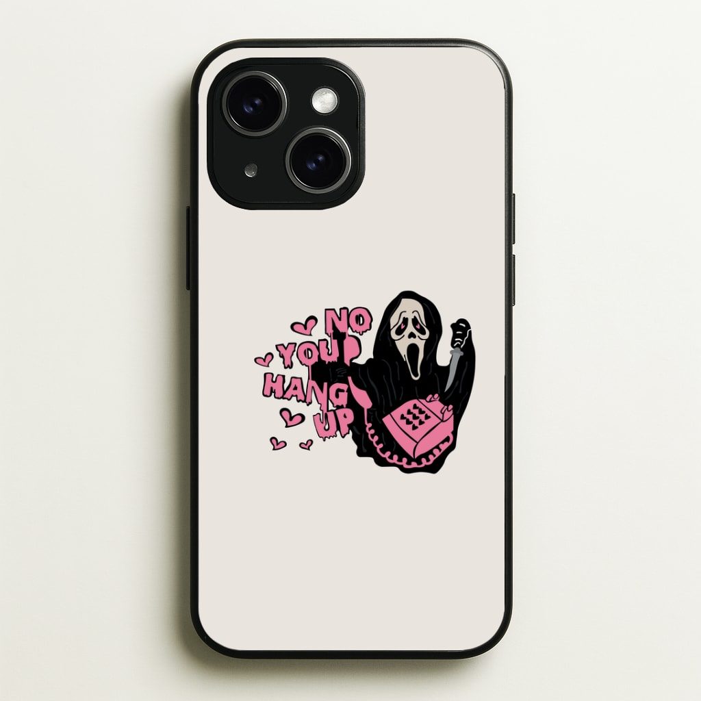 No You Hang Up - Halloween Phone Case