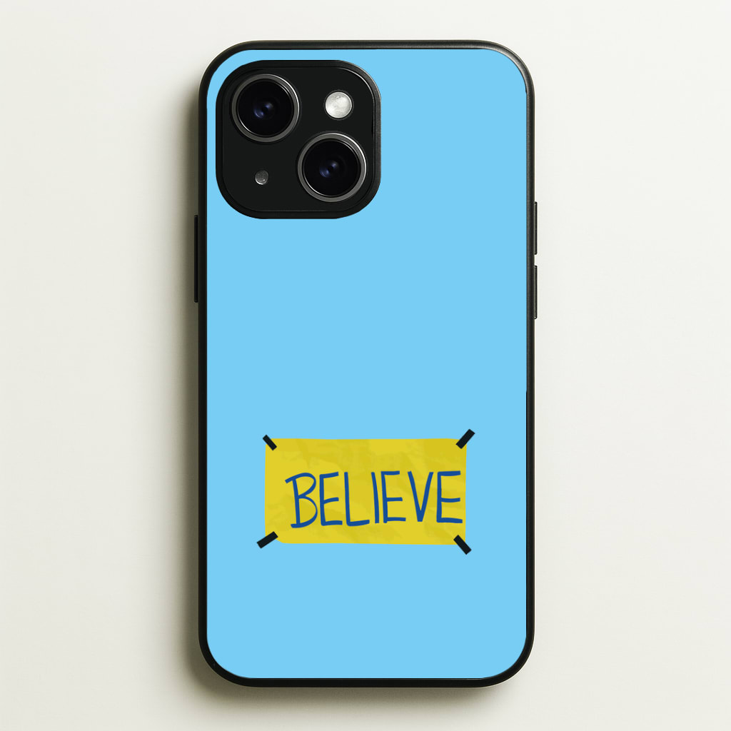 Believe Phone Case
