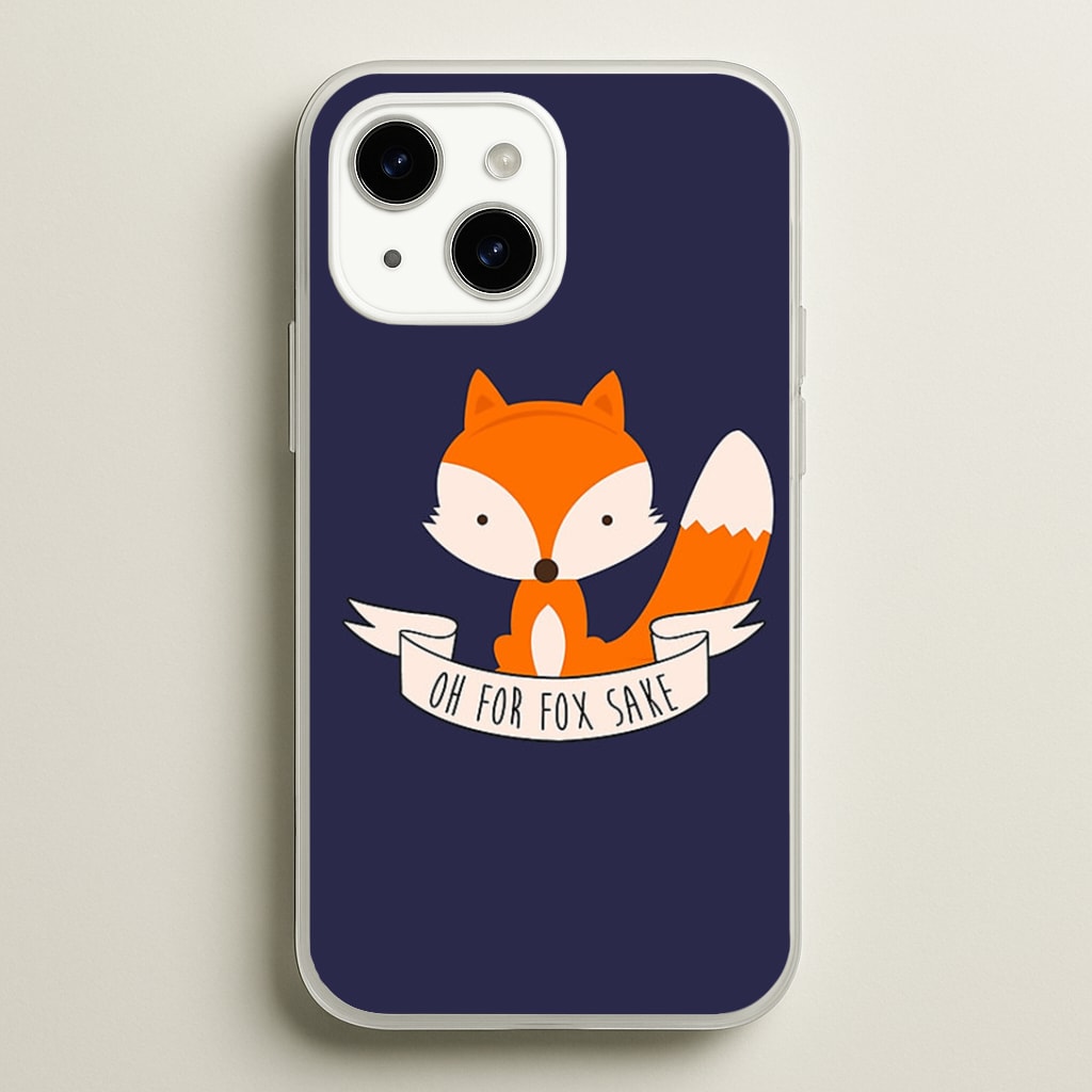Oh For Fox Sake Phone Case