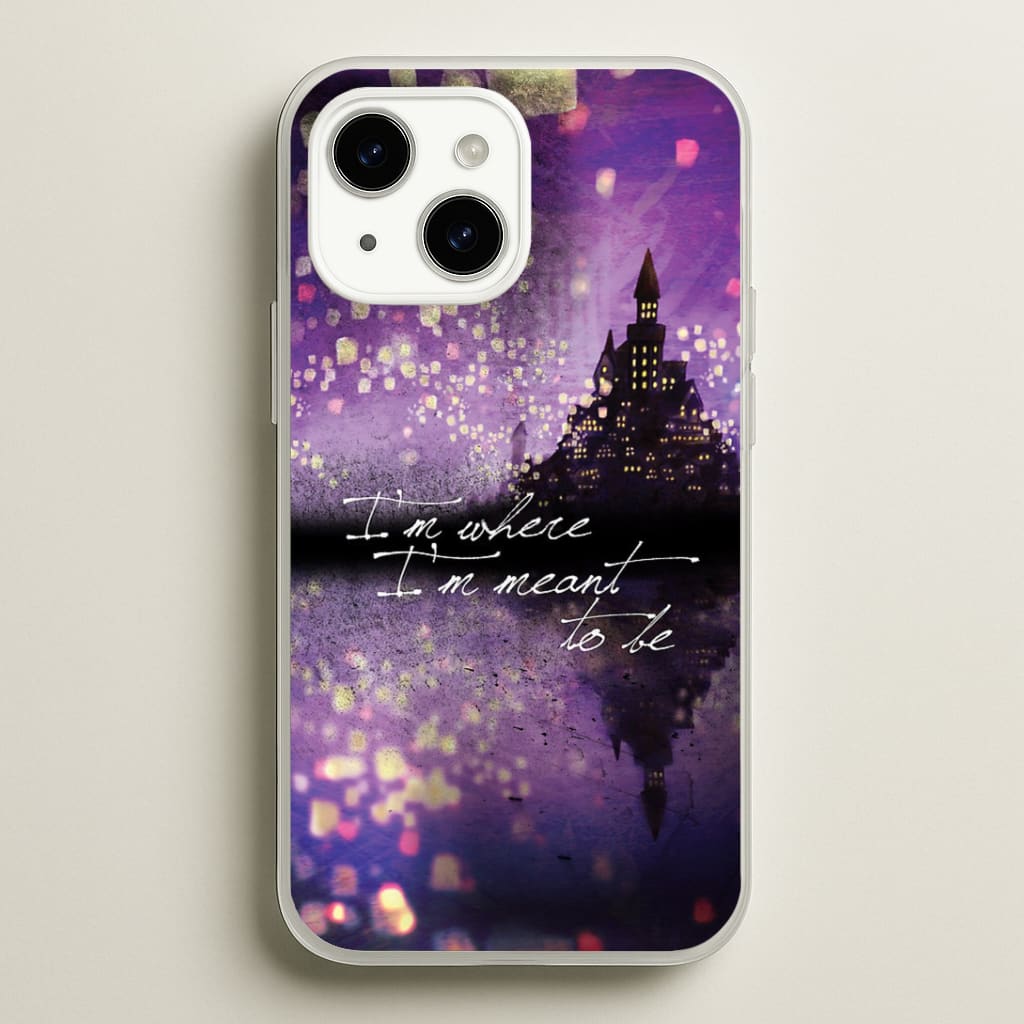 I'm Where I'm Meant To Be Tangled Phone Case
