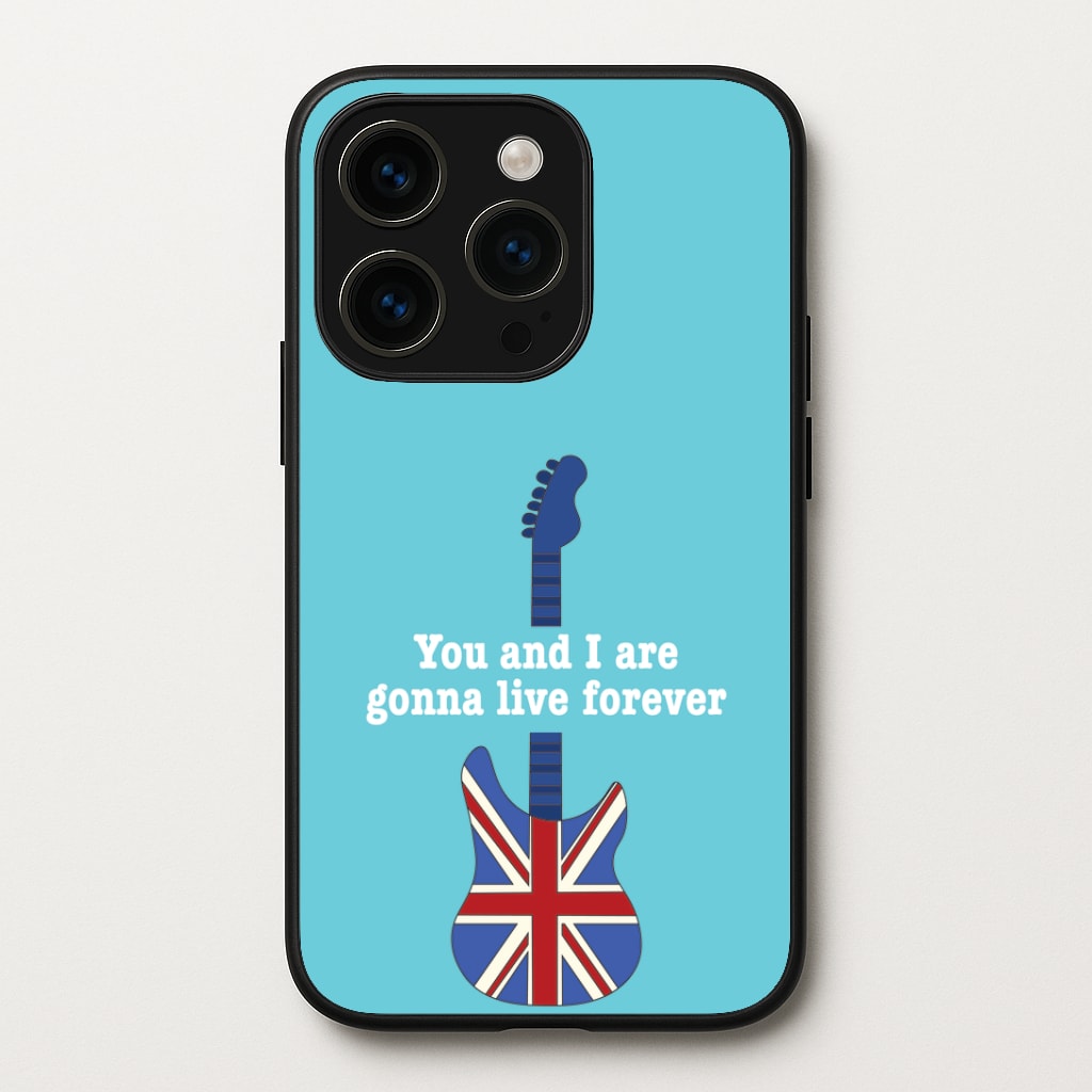You And I Are Gonna Live Forever Phone Case