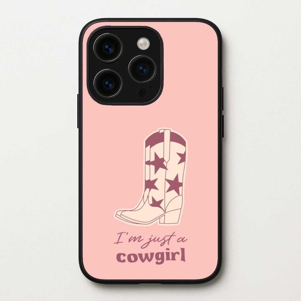I'm Just A Cowgirl Phone Case