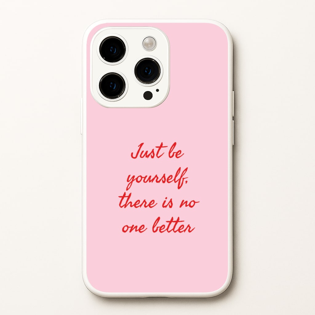 Just Be Yourself Phone Case