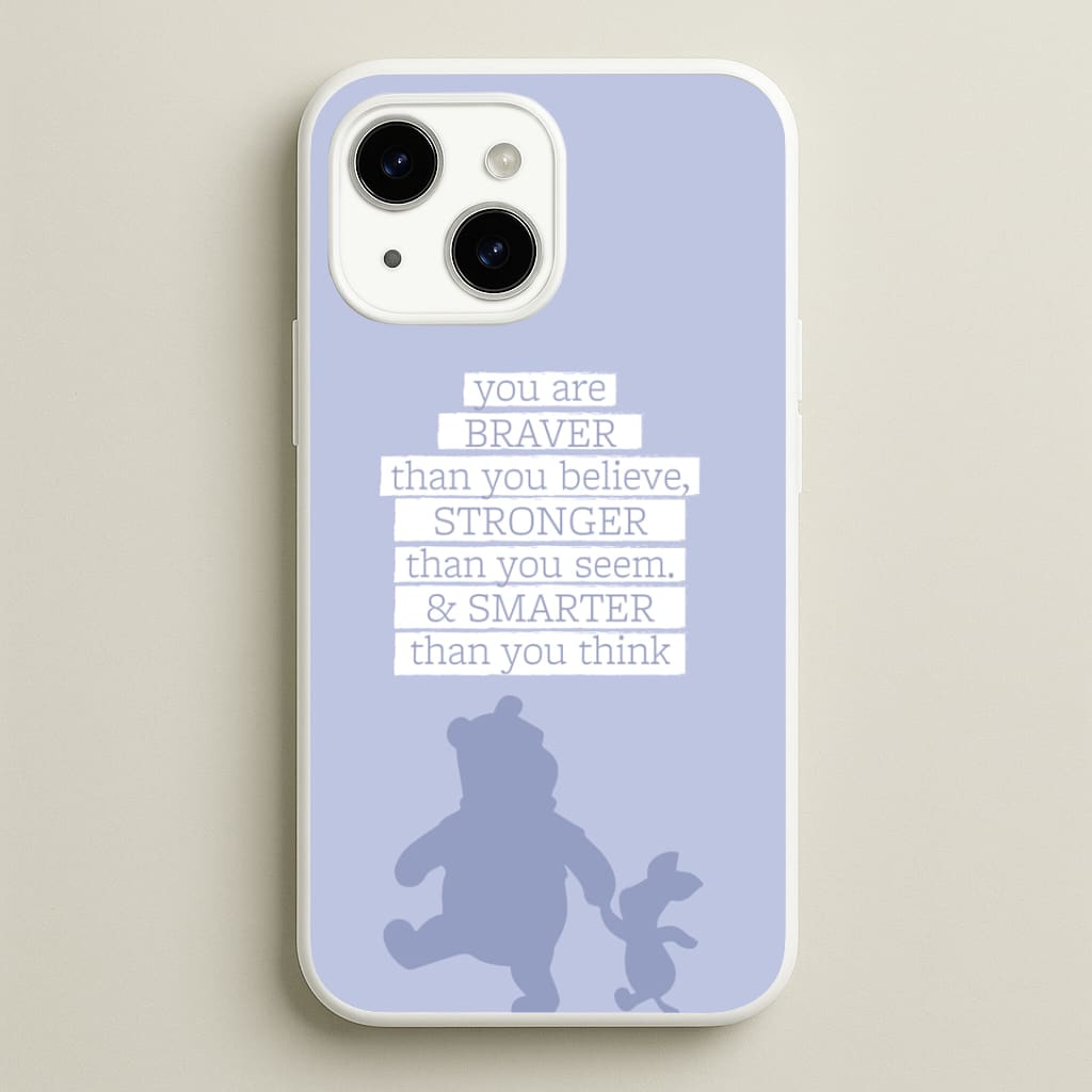 Braver, Stronger, Smarter Phone Case