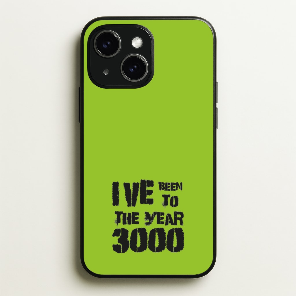 I've Been To The Year 3000 - Bust Band Phone Case - iPhone 15 / Standard