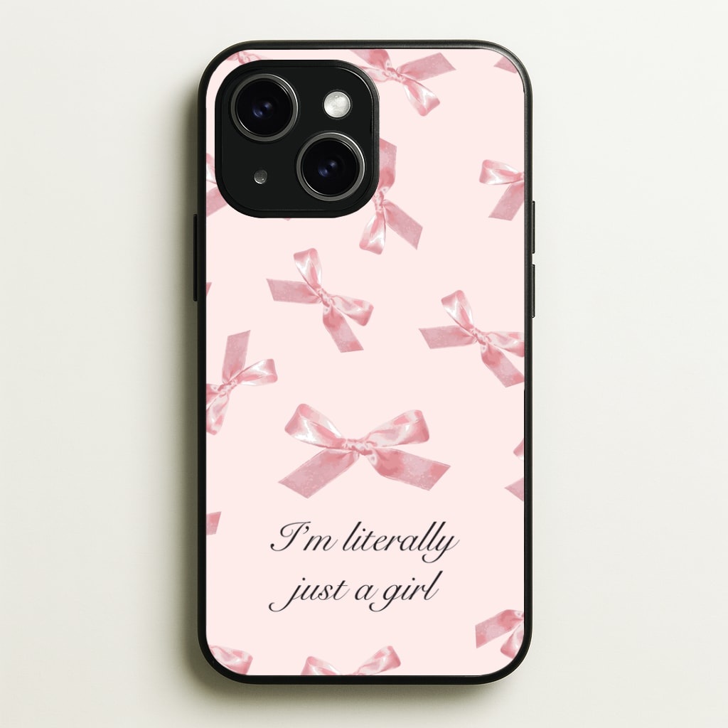 I'm Literally Just A Girl Bows Pattern Phone Case - iPhone 15 / Standard