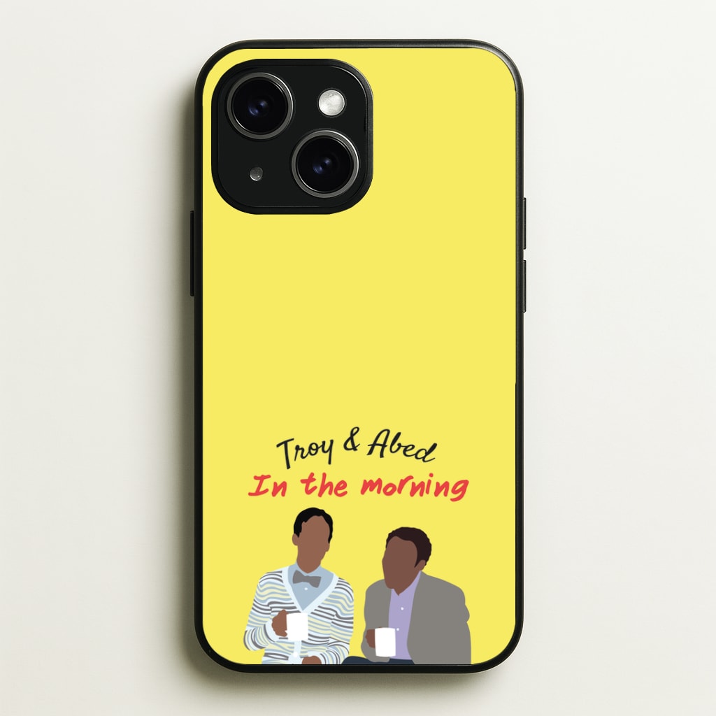Troy And Abed In The Morning - Community Phone Case - iPhone 15 / Standard