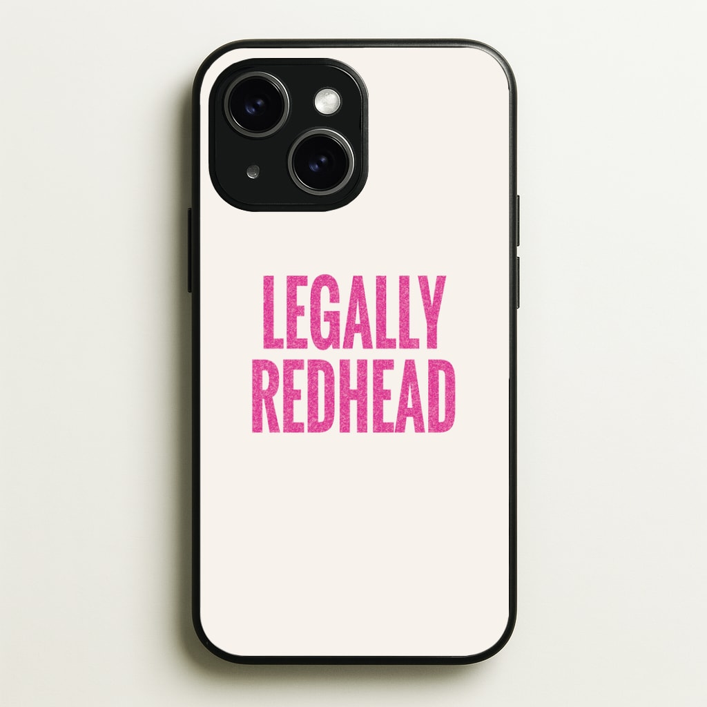 Legally Redhead Phone Case