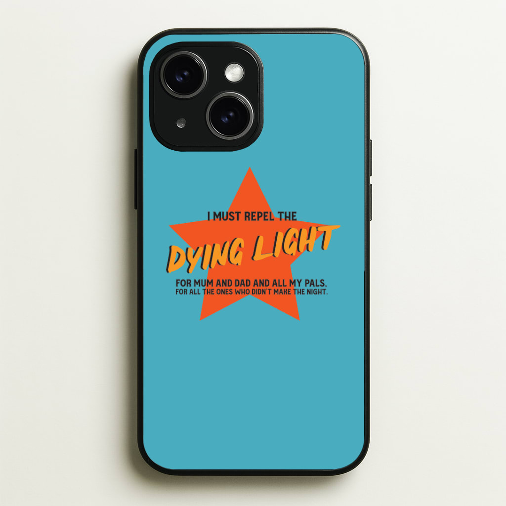 I Must Repel The Dying Light - Fender Phone Case - iPhone 15 / Standard