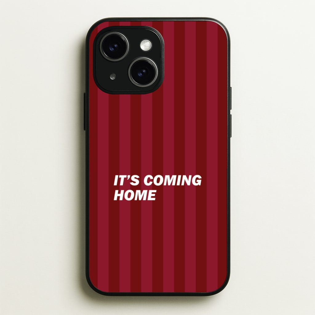 It's Coming Home Phone Case - iPhone 15 / Standard