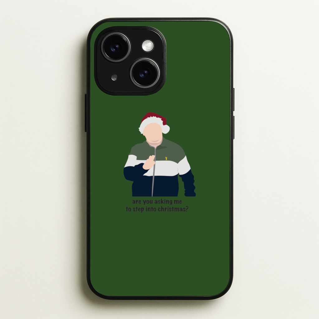 Are You Asking Me To Step Into Christmas - Gavin And Stacey Phone Case - iPhone 15 / Standard