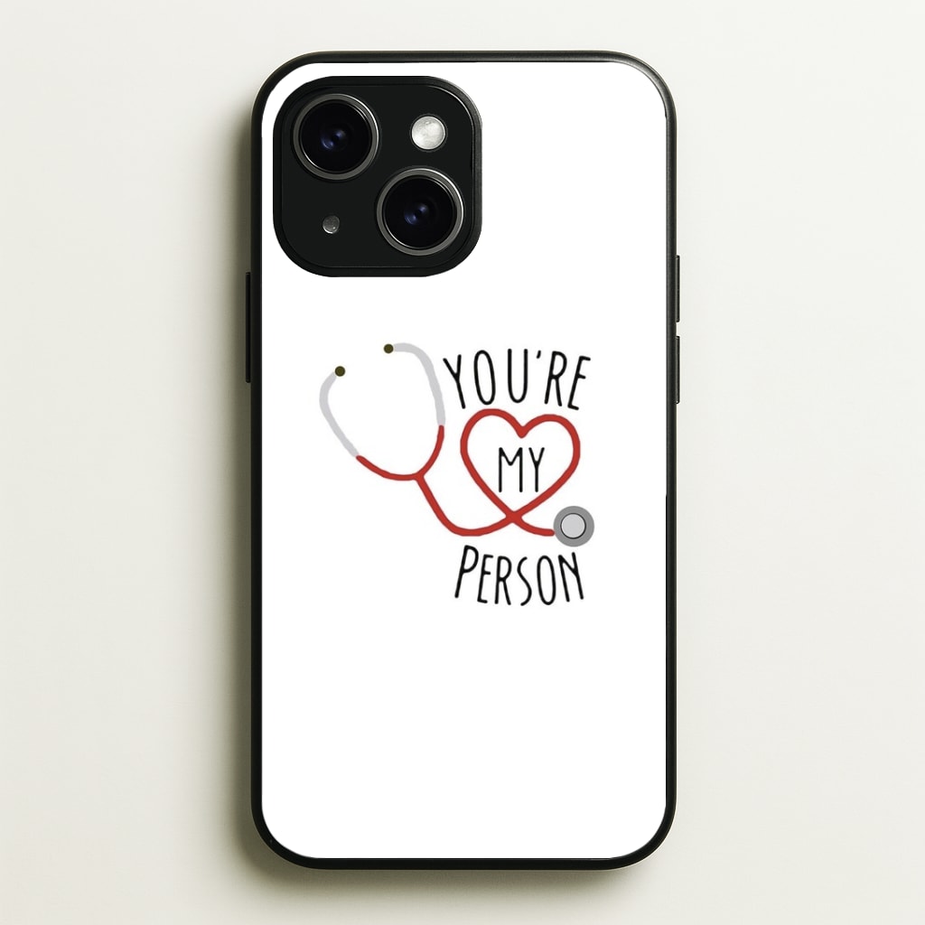 You're My Person - Grey's Phone Case - iPhone 15 / Standard