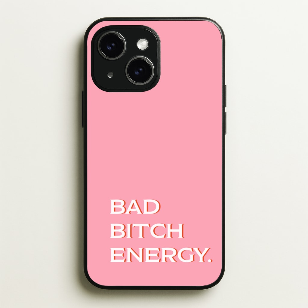Bad Bitch Energy - Hot Girl Summer Phone Case - iPhone 15 / Standard