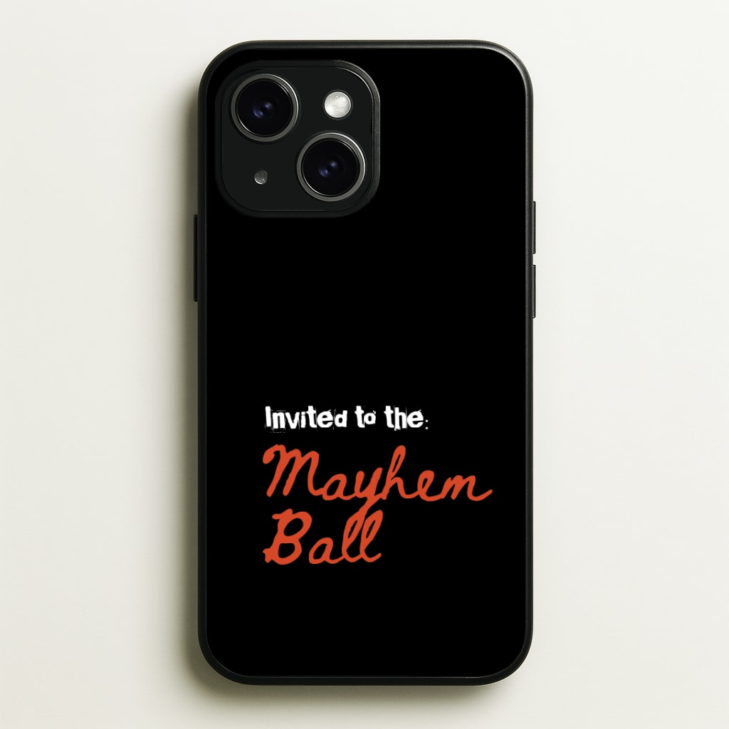 Invited To The Mayhem Ball Phone Case - iPhone 15 / Standard