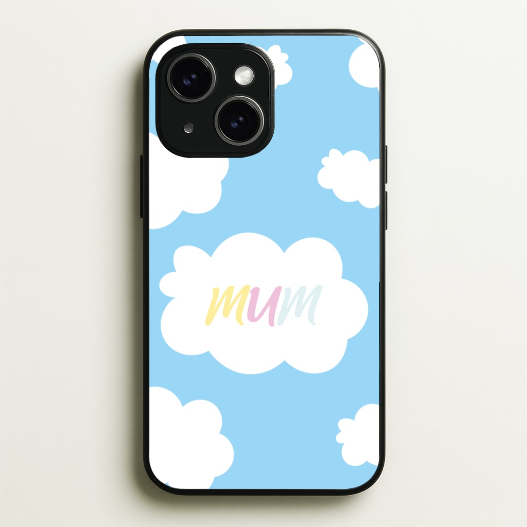 Clouds - Mothers Day Phone Case - iPhone 15 / Standard