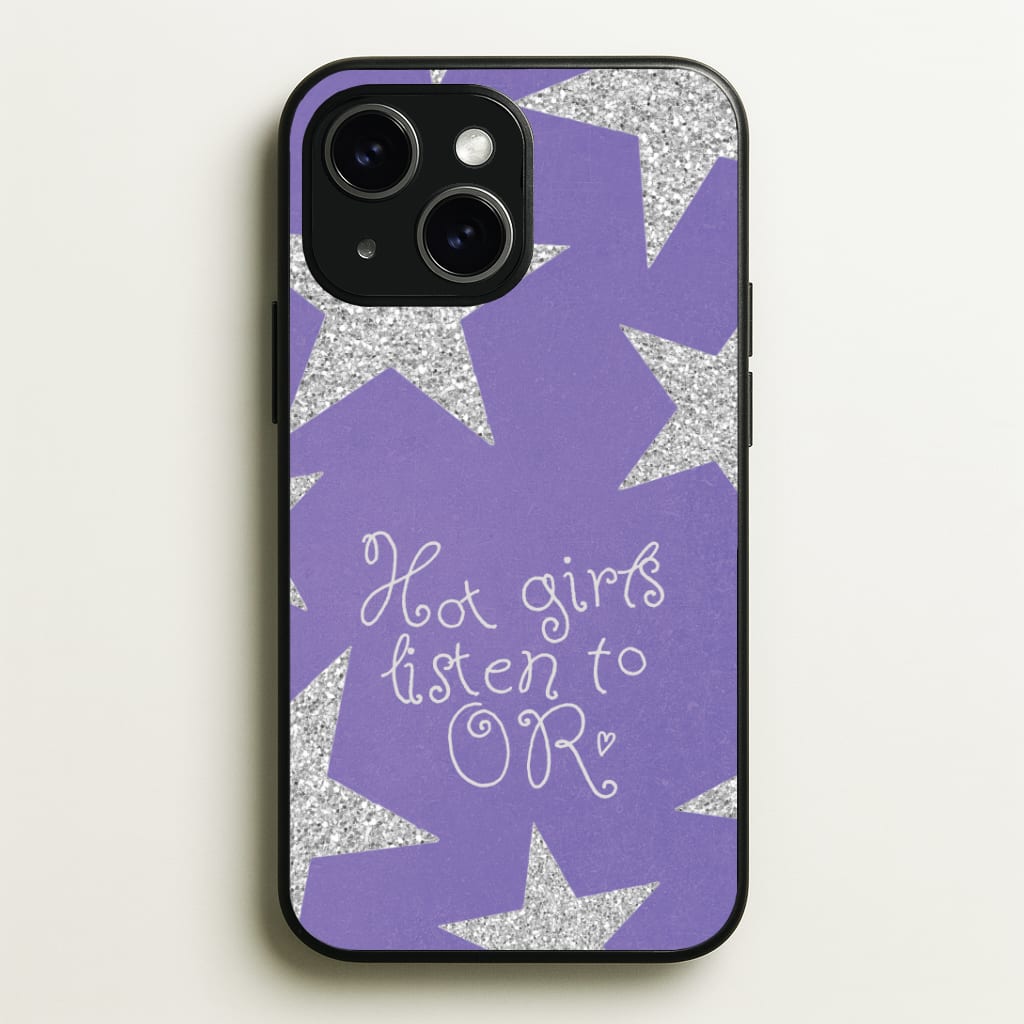 Hot Girls Listen To OR Phone Case - iPhone 15 / Standard