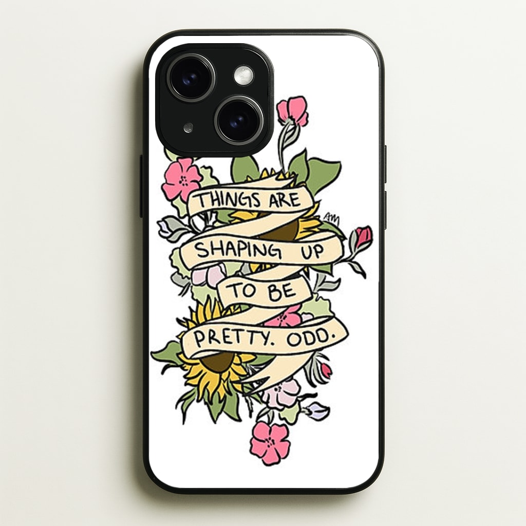 Things are Shaping up to be Pretty Odd Phone Case - iPhone 15 / Standard